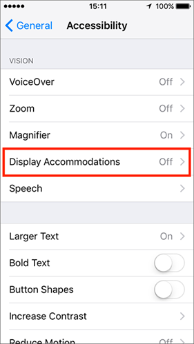 Open the Accessibility settings, find Vision and tap Display Accomodations